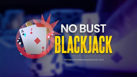 no bust blackjack|how to play blackjack and win.